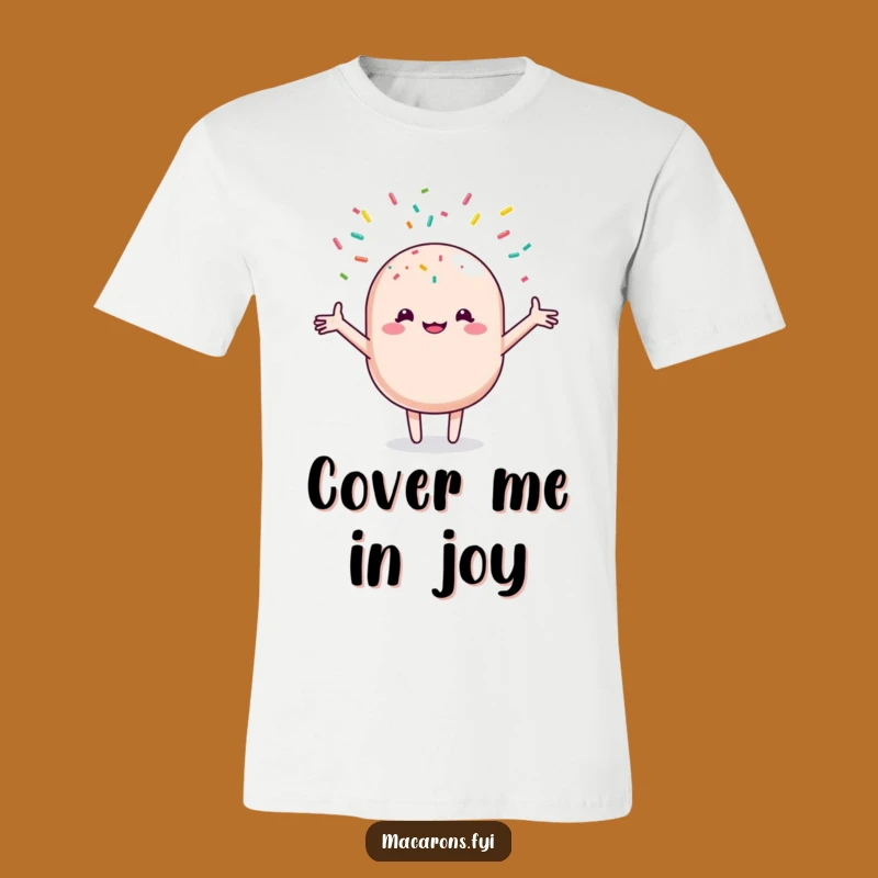 Funny Macaron Sprinkle Shower T-Shirt: Joyful Pastry's Sweet Style Gift